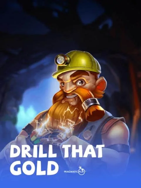 Drill That Gold